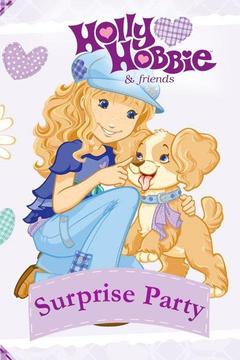 poster for Holly Hobbie & Friends: Surprise Party