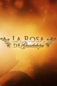 poster for La rosa de Guadalupe