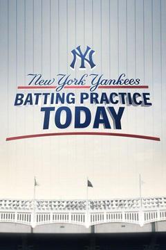 poster for Yankees Batting Practice Today