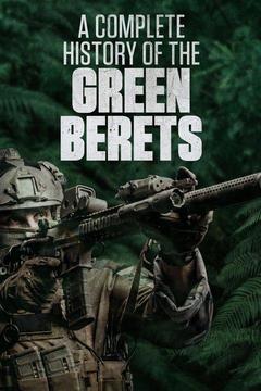 poster for A Complete History of the Green Berets
