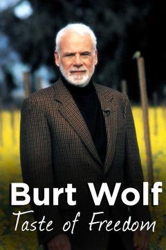 poster for Burt Wolf: Taste of Freedom