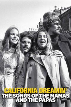 poster for California Dreamin': The Songs of the Mamas and the Papas