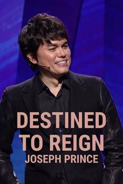 poster for Destined to Reign: Joseph Prince
