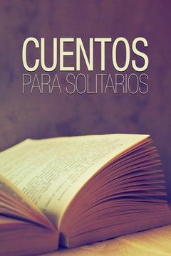 poster for Cuentos Para Solitarios