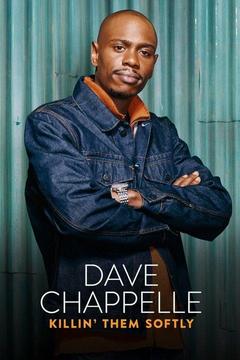 poster for Dave Chappelle: Killin' Them Softly