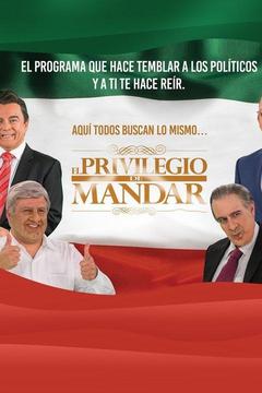 poster for El Privilegio de Mandar