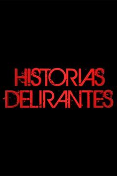 poster for Historias delirantes
