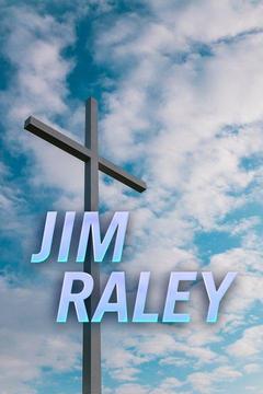 poster for Jim Raley