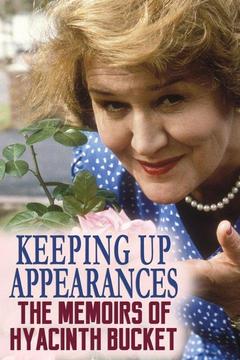 poster for Keeping Up Appearances: The Memoirs of Hyacinth Bucket