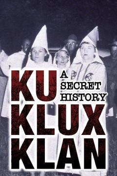 poster for Ku Klux Klan: A Secret History