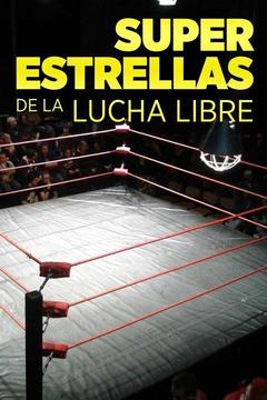 poster for Super Estrellas de la Lucha Libre