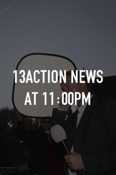 poster for 13Action News at 11:00PM