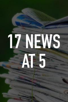 poster for 17 News at 5