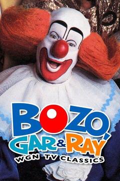 poster for Bozo, Gar & Ray: WGN TV Classics