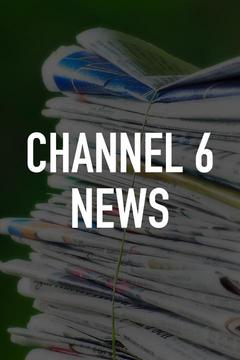 poster for Channel 6 News