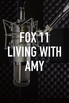 Fox 11 Living With Amy
