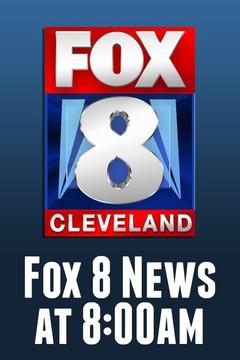 poster for Fox 8 News at 8:00am
