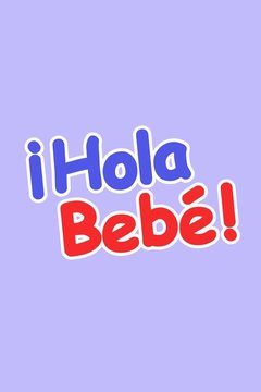 poster for Hola Bebe