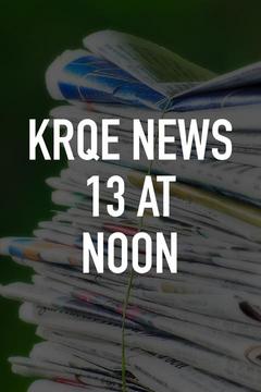 KRQE News 13 at Noon
