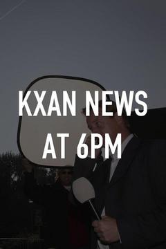 poster for KXAN News at 6PM