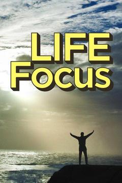 poster for Life Focus