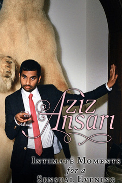poster for Aziz Ansari: Intimate Moments For A Sensual Evening