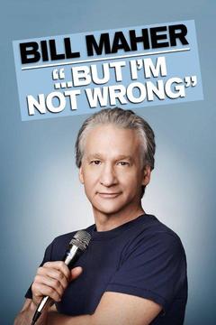 poster for Bill Maher ... But I'm Not Wrong