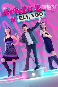 poster for Ariel & Zoey & Eli, Too