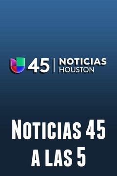 Noticias 45 a las 5 TV Series: Watch Full Episodes Online | DIRECTV