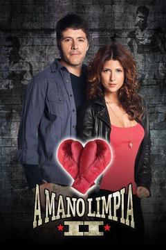 poster for A Mano Limpia