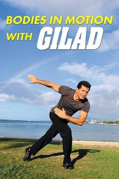 Bodies in Motion With Gilad