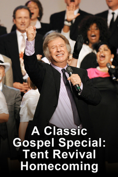 poster for A Classic Gospel Special: Tent Revival Homecoming