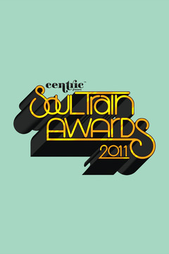 poster for Centric Presents: 2011 Soul Train Awards