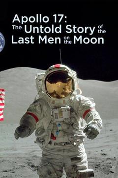 poster for Apollo 17: The Untold Story of the Last Men on the Moon