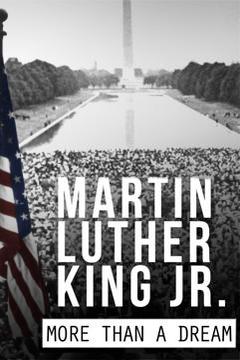 poster for Martin Luther King Jr.: More Than A Dream