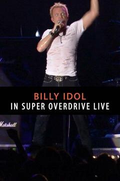 poster for Billy Idol: In Super Overdrive Live