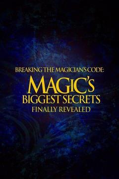 poster for Breaking The Magician's Code: Magic's Biggest Secrets Finally Revealed