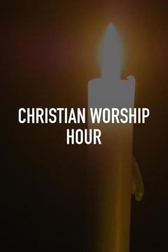 Christian Worship Hour