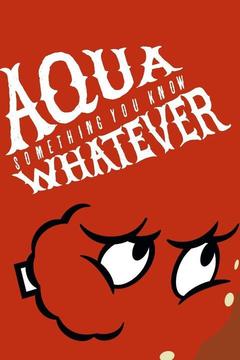 poster for Aqua Teen Hunger Force