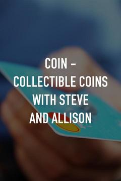 poster for COIN - Collectible Coins with Steve and Allison