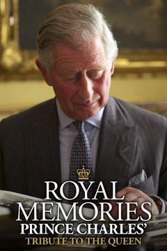 poster for Royal Memories: Prince Charles' Tribute to the Queen