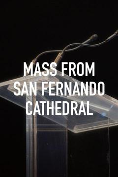 poster for Mass From San Fernando Cathedral