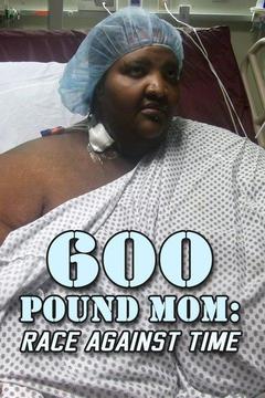poster for 600 Pound Mom: Race Against Time