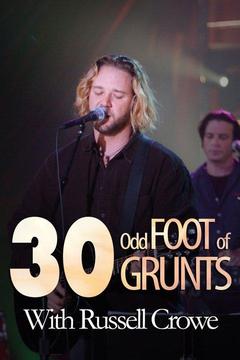 poster for 30 Odd Foot of Grunts With Russell Crowe and Special Guest Kris Kristofferson