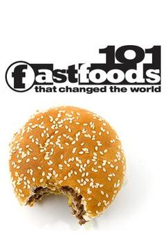 poster for 101 comidas rápidas que cambiaron el mundo