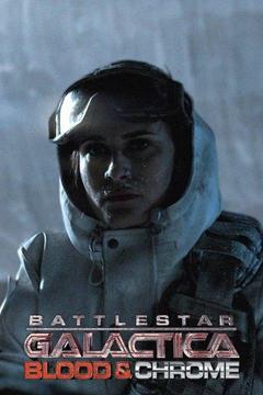 poster for Battlestar Galactica: Blood & Chrome
