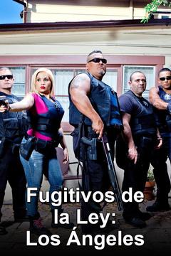 poster for Fugitivos de la Ley: Los Ángeles