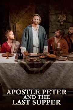 poster for Apostle Peter and the Last Supper