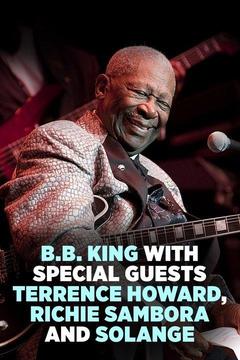 poster for B.B. King With Special Guests Terrence Howard, Richie Sambora and Solange