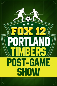 poster for Fox 12 Portland Timbers Post-Game Show